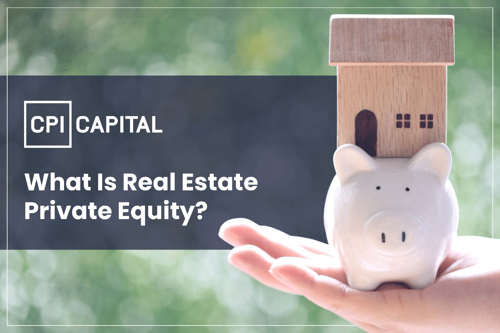 What is Real Estate Private Equity?