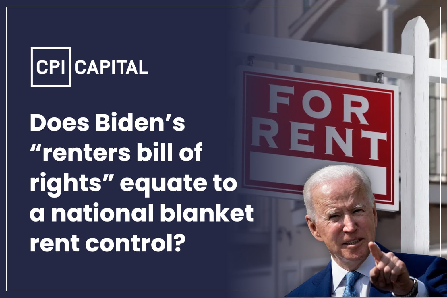 Does Biden’s Renters Bill of Rights Equate to a National Blanket of Rent Control?