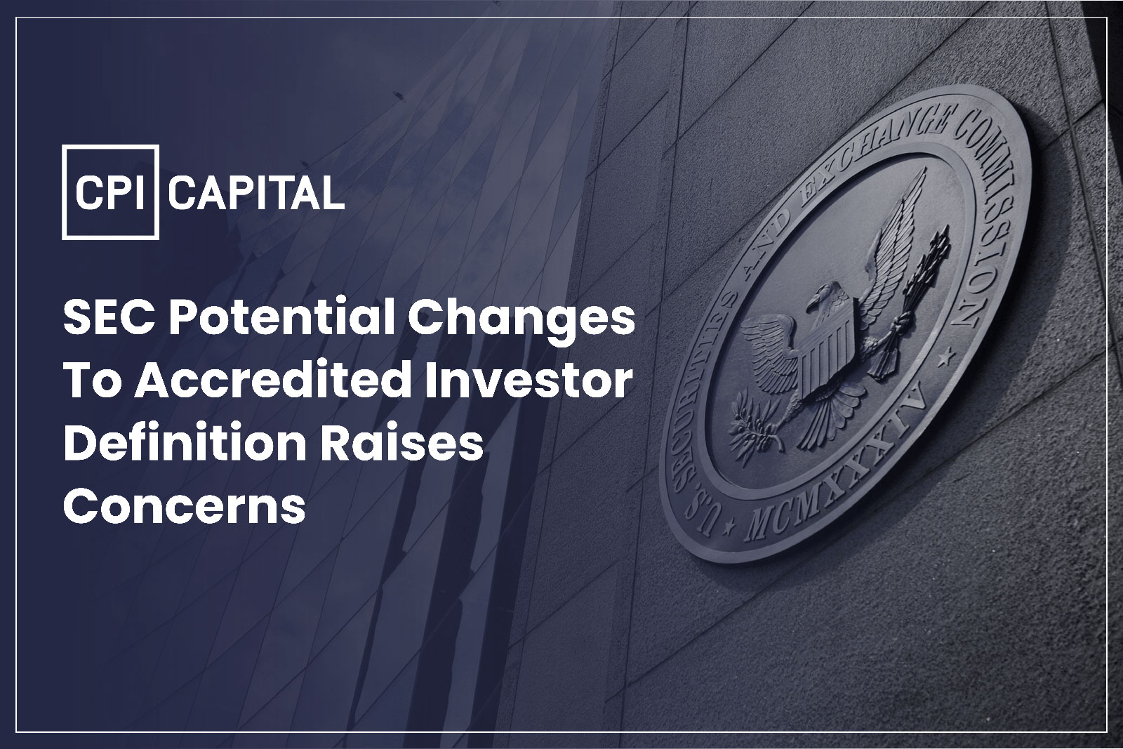 SEC Potential changes to Accredited Investor definition raises concerns