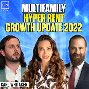 Multifamily Hyper Rent Growth Update 2022 - Carl Whitaker