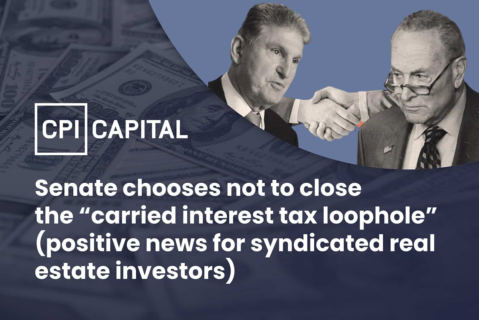 Senate chooses not to close the carried interest tax loophole positive news for syndicated real estate investors