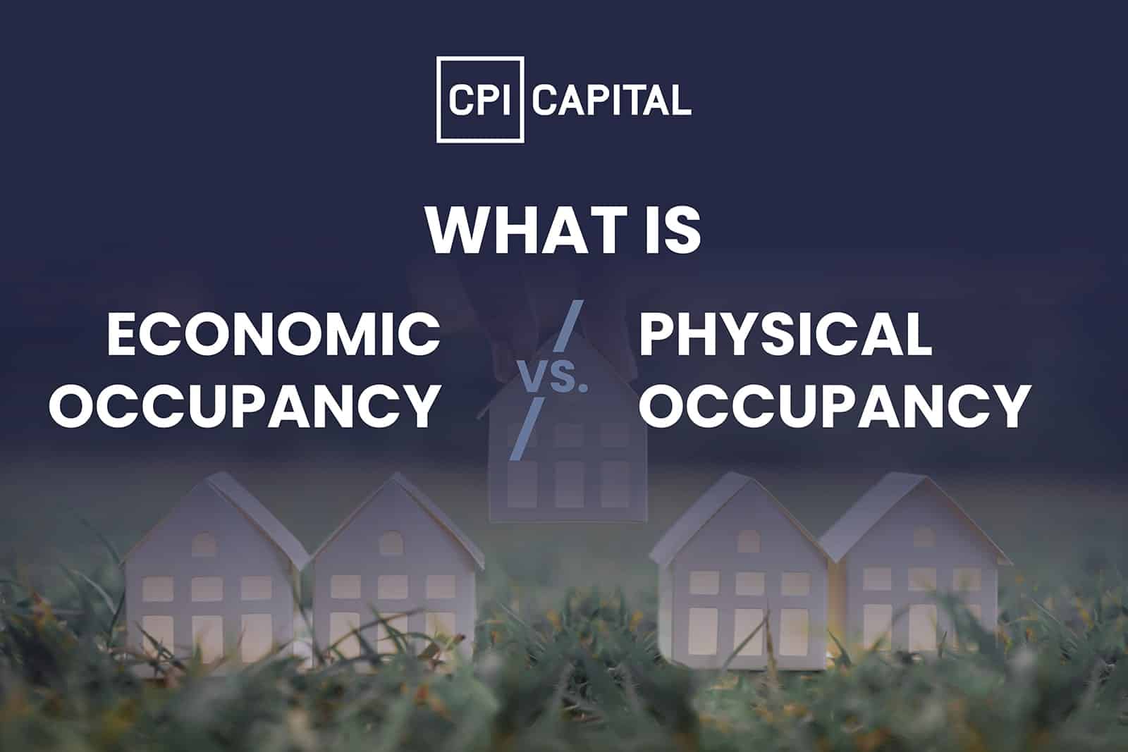 Difference between what is economic occupancy vs physical occupancy