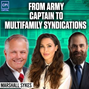 From An Army Captain To A Multifamily Syndicator - Marshall Sykes