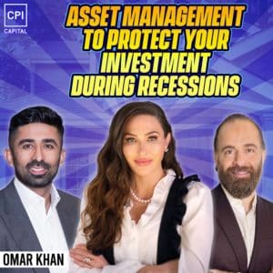 Asset Management To Protect Your Investment During Recessions - Omar Khan