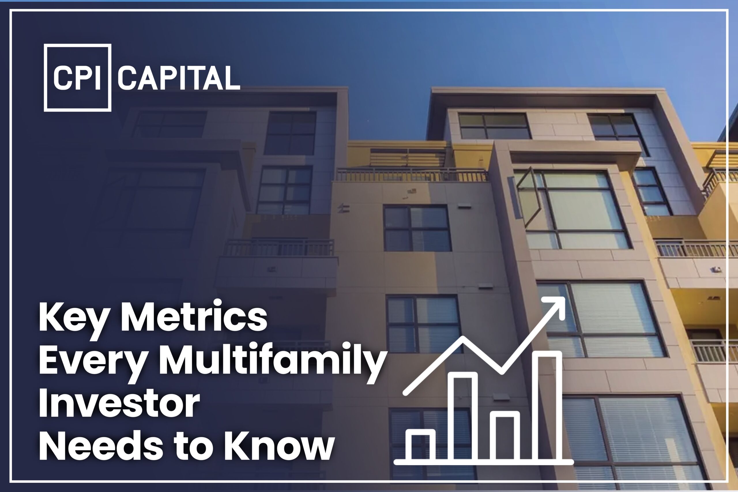 Key Metrics Every Multifamily Investor Needs to Know