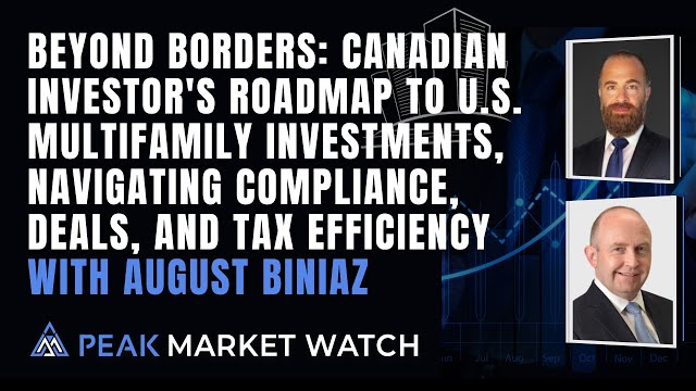 Canadian Investor’s Roadmap to U.S. Multifamily Investments with August Biniaz
