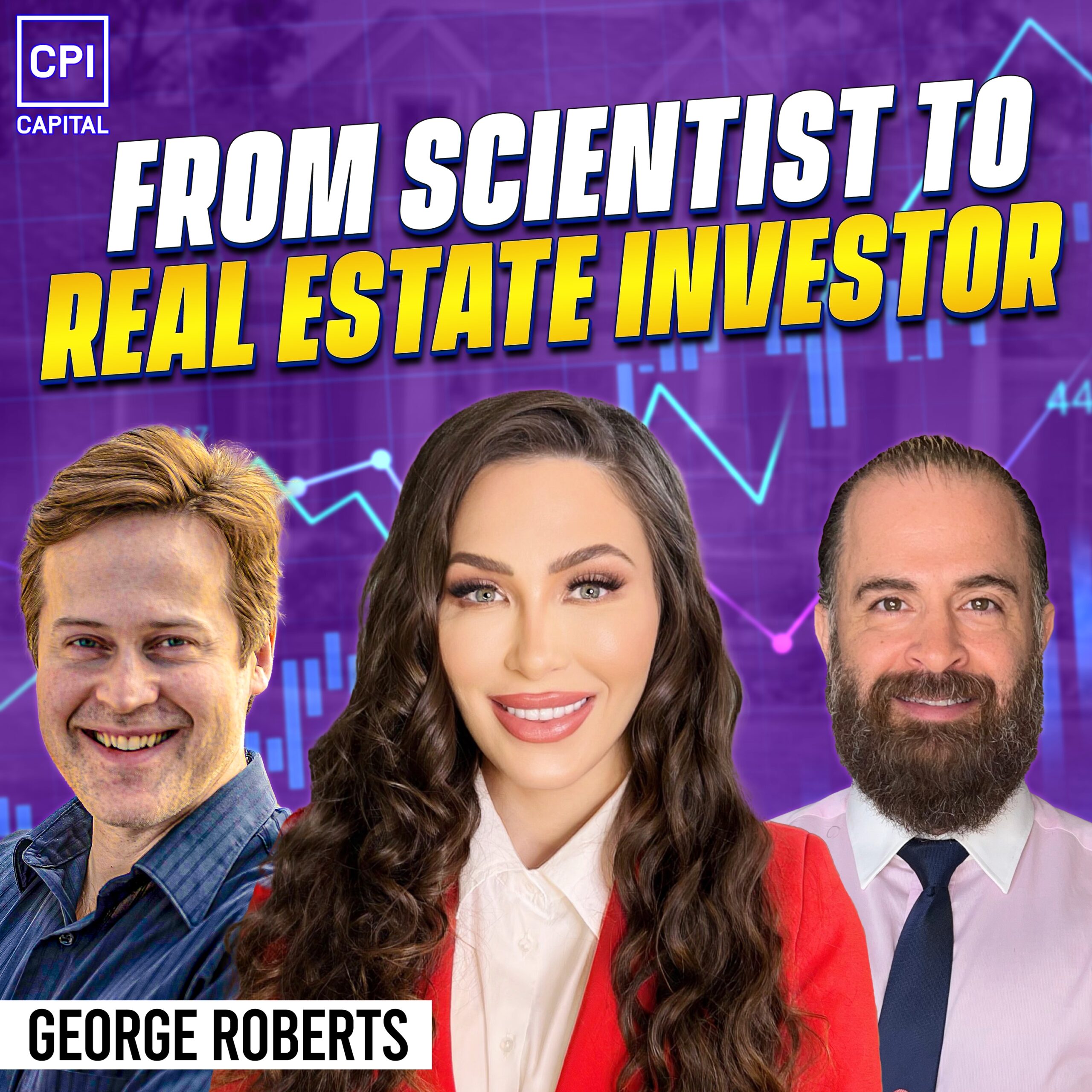 From Scientist To Real Estate Investor – George Roberts