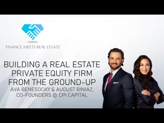 Building a Real Estate Private Equity Firm From the Ground-up w/ Ava & August