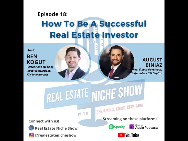 RENS Episode 18: How To Be A Successful Real Estate Investor with August Biniaz