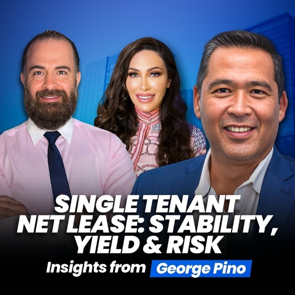 Single-Tenant Net Lease: Stability, Yield & Risk - Insights From George Pino
