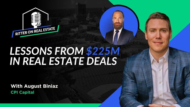 Lessons from $225M in Real Estate Deals with August Biniaz