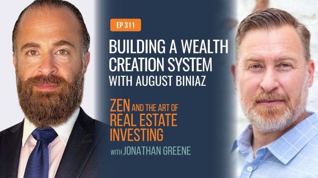 ZenEp 311: Building a Wealth Creation Value-Add System with August Biniaz