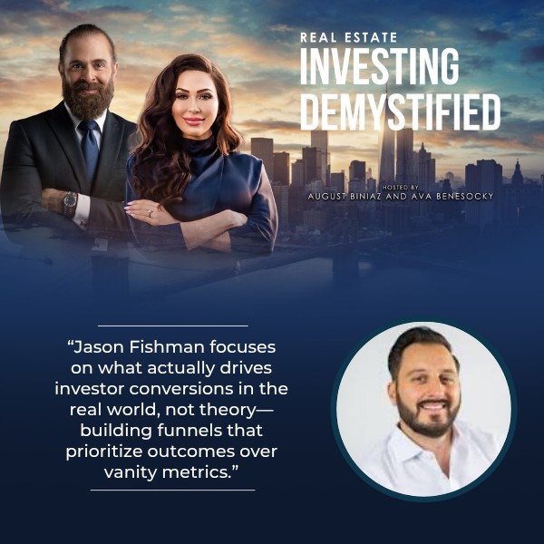 Real Estate Investing Demystified | Jason Fishman | Digital Funnels