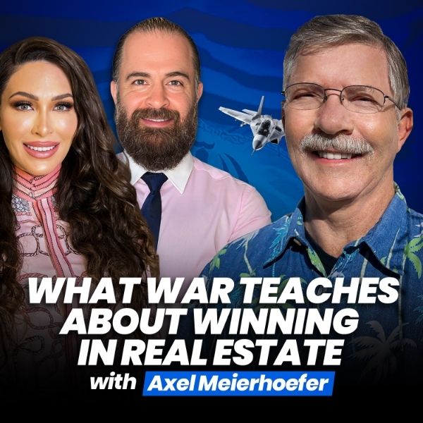 US, Israel, Iran War & Business Strategy: What War Teaches About Winning In Real Estate With Dr. Axel Meierhoefer