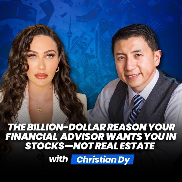 The Billion-Dollar Reason Your Financial Advisor Wants You In Stocks—Not Real Estate – Christian Dy