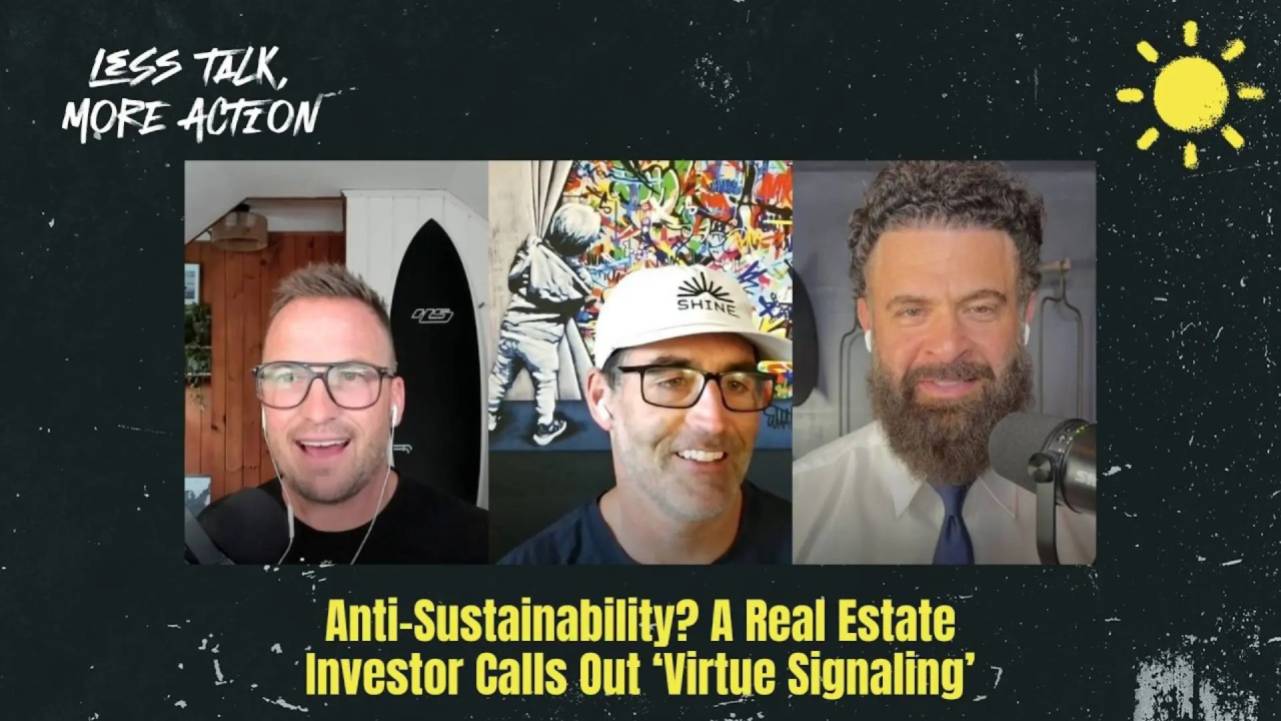 Anti-Sustainability? A Real Estate Investor Calls Out ‘Virtue Signaling’